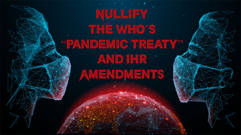 Nullify The Whos Pandemic Treaty