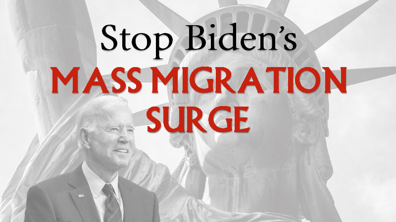 Stop Bidens Mass Migration Surge