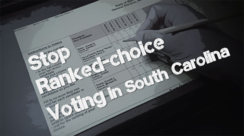 Stop Ranked Choice Voting in SC