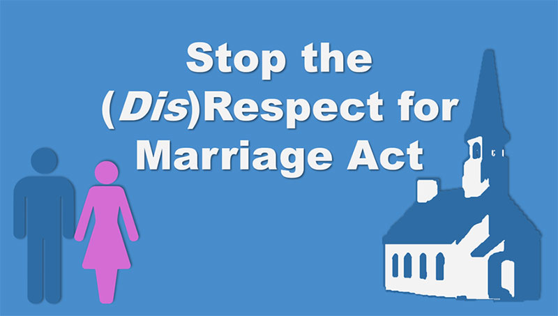 Stop the disrespect for Marriage Act