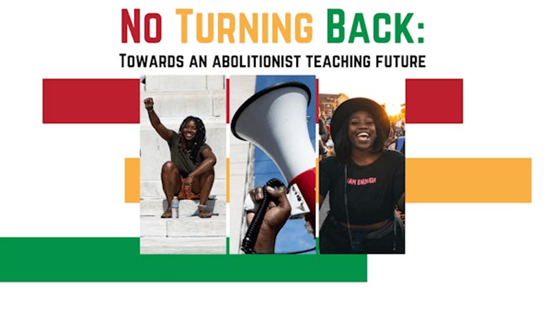 No Turning Back Abolitionist Teaching